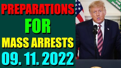 SHARIRAYE UPDATE TODAY (SEPT 11, 2022) - PREPARATIONS FOR MASS ARRESTS