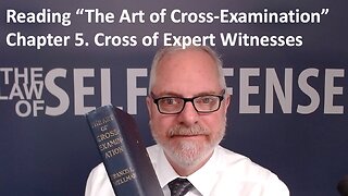 Reading “The Art of Cross-Examination”: 5. Cross of Experts