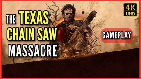 The Texas Chainsaw Massacre Gameplay