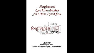 Forgiveness, Joy with the Women of FBC, Durant, February 27, 2024