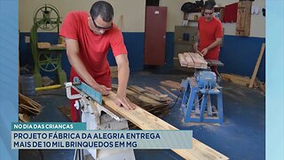 No dia das Crianças: Projeto Fábrica da Alegria Entrega mais de 10 Mil Brinquedos em MG.