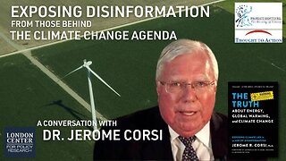 Exposing Disinformation from the Climate Change Agenda with Dr. Jerome Corsi