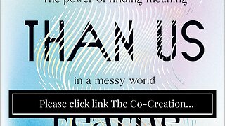 Please click link The Co-Creation Handbook: A Shamanic Guide to Manifesting a Better World and...