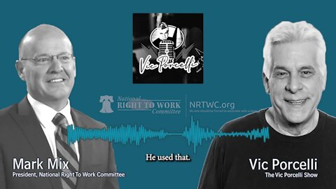 Mark Mix and Vic Porcelli discuss Big Labor Bosses' employee sell out in “Inflation Reduction Act”