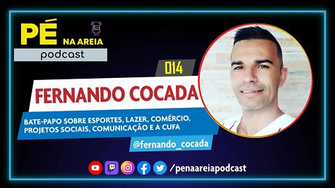 FERNANDO COCADA (empresário e liderança da CUFA) - Pé na Areia Podcast #14