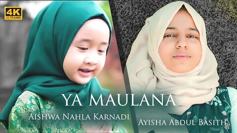 Aishwa Nahla Karnadi ft Ayisha Abdul Basith Ya Maulana cover Sabyan (2020)