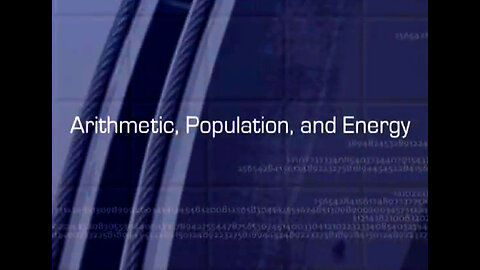 Arithmetic, Population and Energy - full length version, by Prof. Al Bartlett