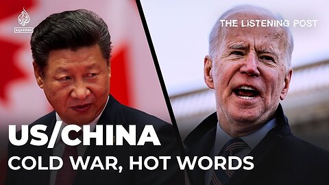 US vs China: The (cold) war of words | The Listening Post