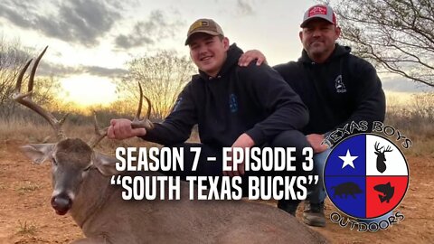 Texas Boys Outdoors - Season 7: Episode 3 "South Texas Bucks"