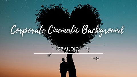 Corporate Cinematic Background | Royalty Free Music