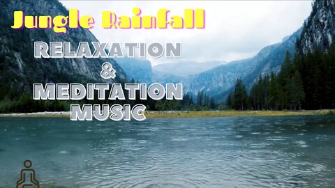 Jungle rainfall asmr meditation relaxation music