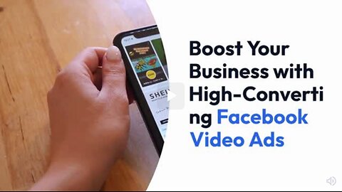 Boost Your Business with High-Converting Facebook Video Ads