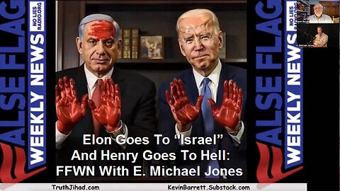 Elon Goes To “Israel” And Henry Goes To Hell: FFWN With E. Michael Jones