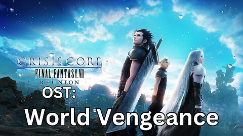 "Vengeance on the World" CCFF7-R OST 44 Sephiroth's Theme