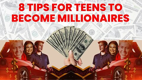 8 Tips to Start Your Millionaire Journey in 2023 | The Teen Millionaire Blueprint