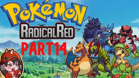 Pokemon Radical Red Playthrough | Part 14 | I Got Train Wrecked