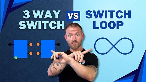 Is There Such Thing as a 3-Way Switch Loop? What's the Difference Between a 3-Way and a Switch Loop?