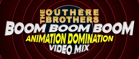 The Outhere Brothers- Boom Boom Boom (Animation Domination Video Mix)