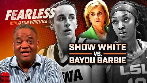 Whitlock: Why You Should Cheer for LSU & Angel Reese over Iowa’s Caitlin Clark | Ep 658