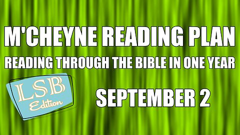Day 245 - September 2 - Bible in a Year - LSB Edition