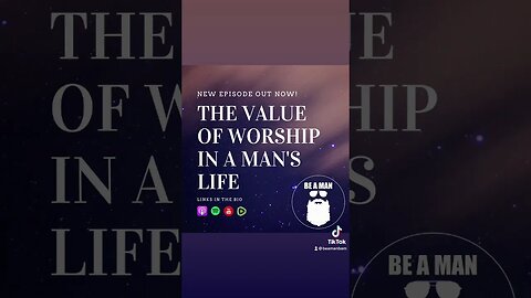 “The Value of Worship in a Man’s Life!” Watch or Listen to episode 68 now! Links in the bio. 🎙🎧📱