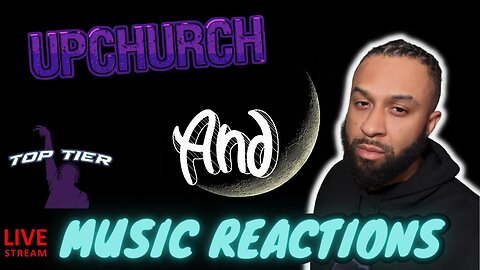 UPCHURCH REMIXES AND LIVE MUSIC REACTIONS! PART 12! Come Hang Out Fam! #loccdwolf