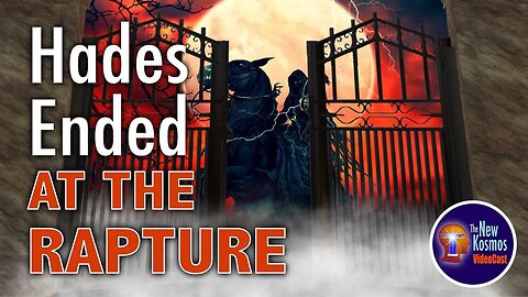 The Souls in Hades would be released at the Rapture