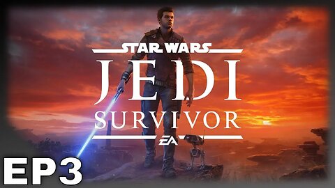 Star Wars Jedi: Survivor | Playthrough | EP3