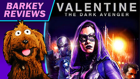 "Valentine: The Dark Avenger" (2017) Movie Review