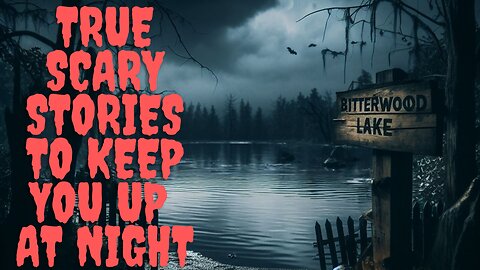 Scary Reddit Stories - The Terrifying Secrets of Bitterwood Lake