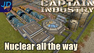 Nuclear all the way 🚛 Ep42 🚜 Captain of Industry 👷 Lets Play, Walkthrough, Tutorial