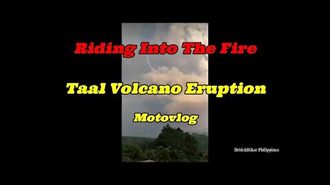 Devastating Eruption! Taal Volcano Philippines Motovlog