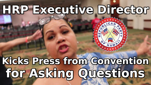HRP Executive Director Kicks Press from Convention for Asking Questions