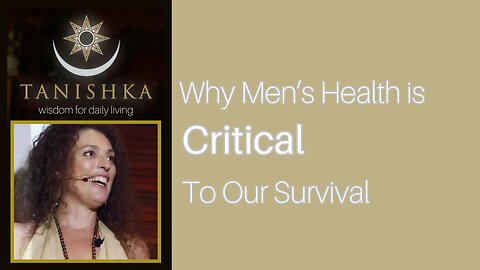 Why Men's Health is Critical to Our Survival