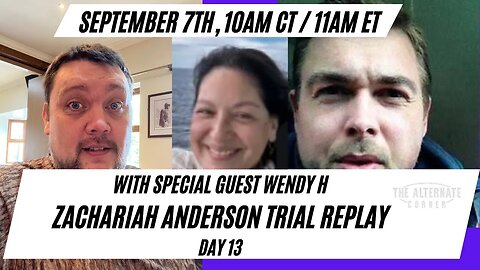 Watch Along: Zachariah Anderson Trial Replay Day 13