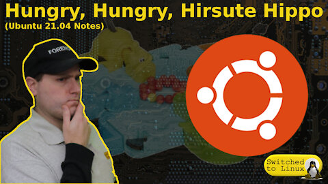 Ubuntu 21.04: Hungry, Hungry Hirsute Hippo
