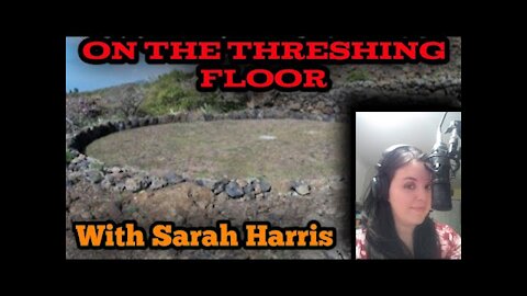 The Threshing Floor With Sarah Harris