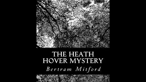 The Heath Hover Mystery by Bertram Mitford - Audiobook