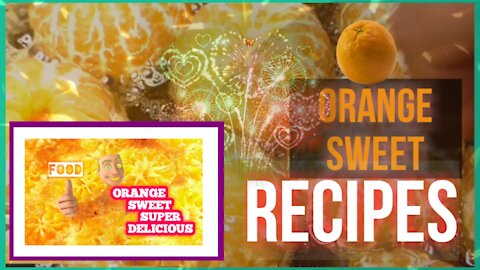 Orange Sweets Recipes|| Fruits Sweets Recipes