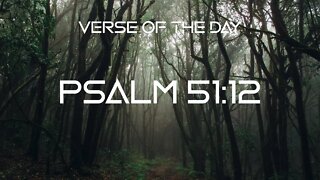 October 21, 2022 - Psalm 51:12 // Verse of the Day