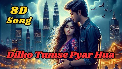Dilko Tumse Pyar Hua 8D Audio | Rehna Hai Tere Dil Mein | Saif Ali Khan, Diya Mirza