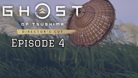 Ghost of Tsushima _ Episode 4