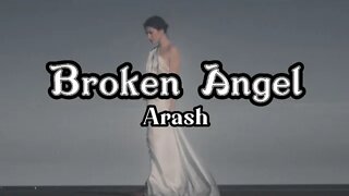 Arash - Broken Angel(lyrics)