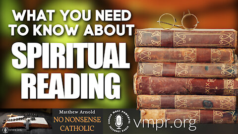 01 Dec 21, No Nonsense Catholic: What You Need to Know About Spiritual Reading