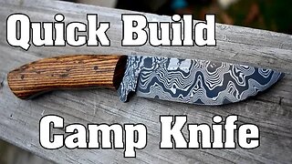 Quick builds: Damascus camp knife