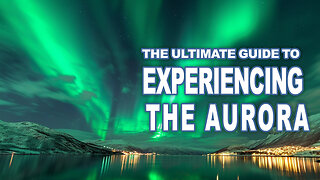 The Ultimate Guide to Experiencing the Northern Lights - Go Travel