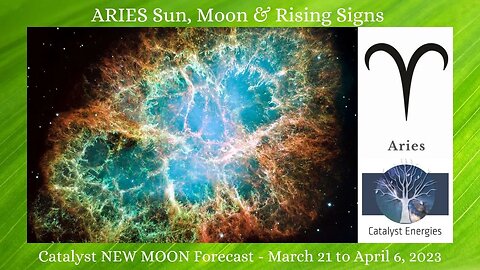 ARIES Sun, Moon & Rising - Catalyst NEW MOON Forecast - March 21 to April 6, 2023