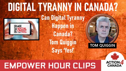 Is Digital Tyranny Possible in Canada?