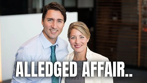 Did Trudeau Have an Affair With The Minister of Foreign Affairs??