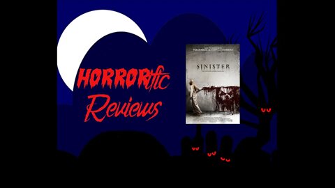 HORRORific Reviews Sinister